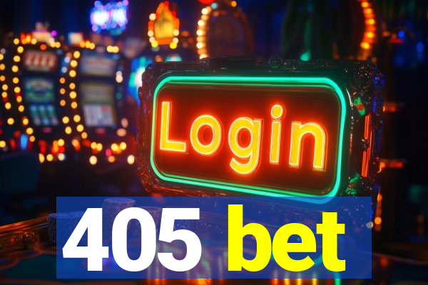 405 bet